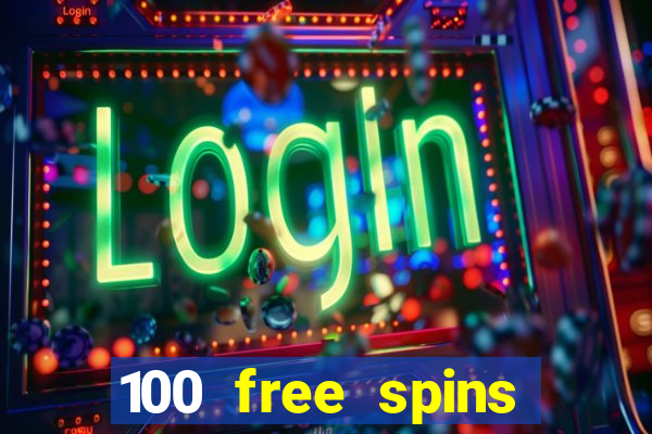 100 free spins casino bonus