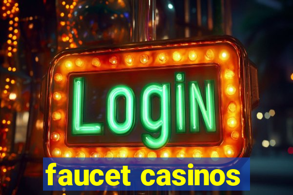 faucet casinos