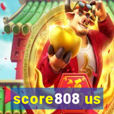 score808 us