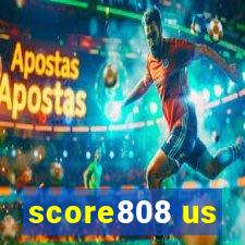 score808 us