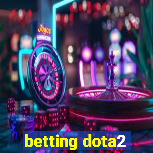 betting dota2