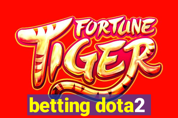 betting dota2