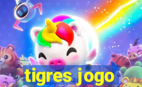 tigres jogo