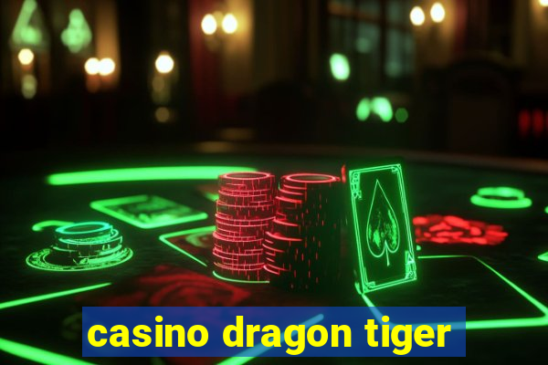 casino dragon tiger