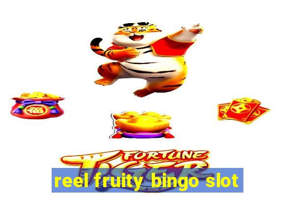 reel fruity bingo slot