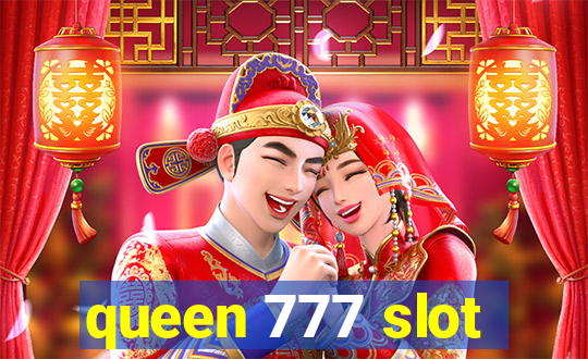 queen 777 slot