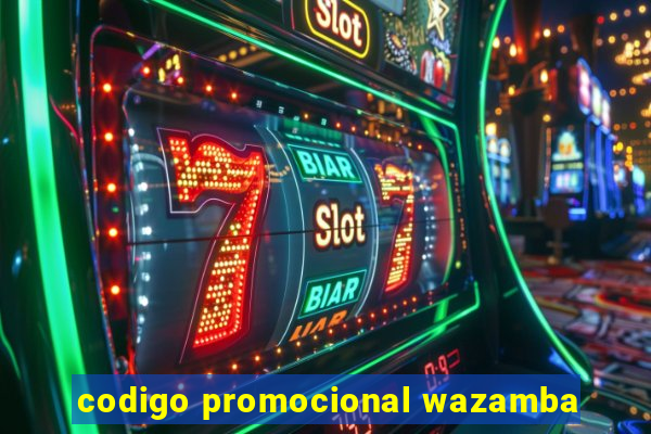 codigo promocional wazamba