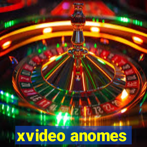 xvideo anomes