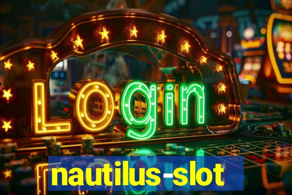 nautilus-slot