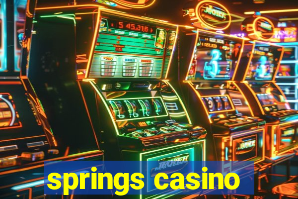 springs casino