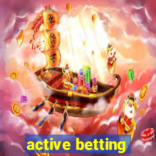 active betting