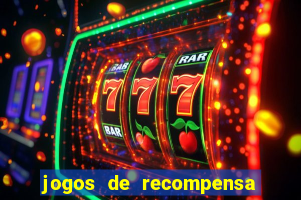 jogos de recompensa em dinheiro