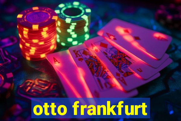 otto frankfurt