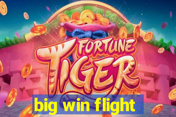 big win flight