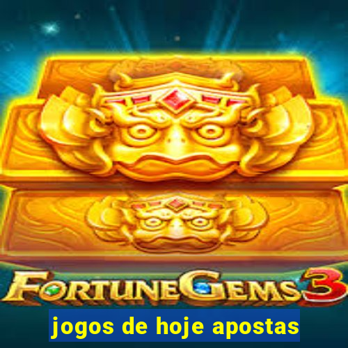 jogos de hoje apostas