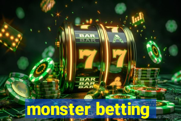 monster betting