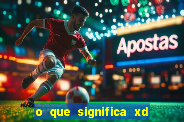 o que significa xd nos jogos