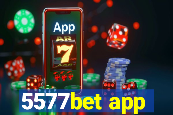 5577bet app