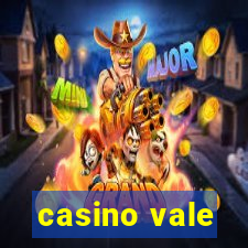 casino vale