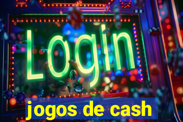 jogos de cash