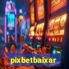 pixbetbaixar