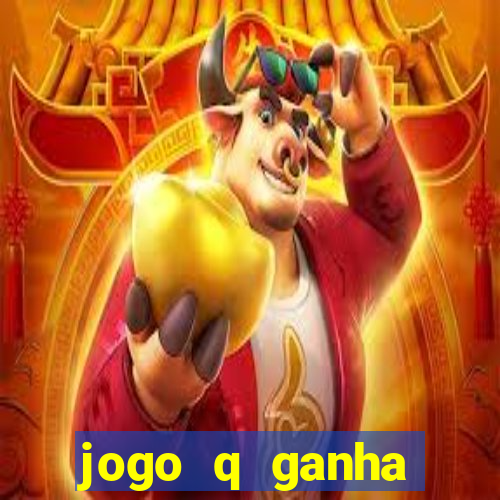 jogo q ganha dinheiro de verdade