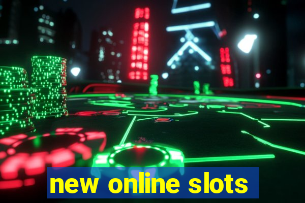 new online slots