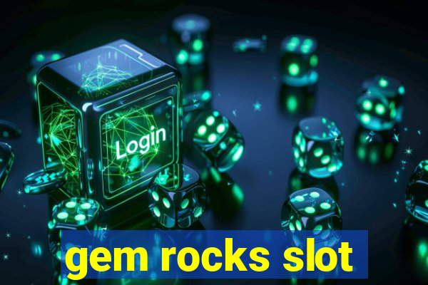 gem rocks slot