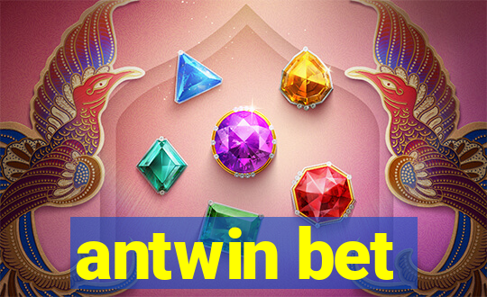 antwin bet