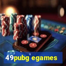 49pubg egames