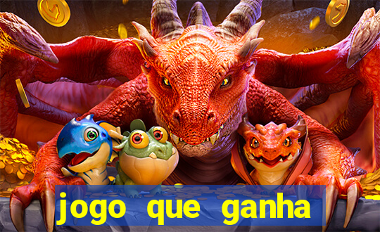 jogo que ganha dinheiro sem dep贸sito