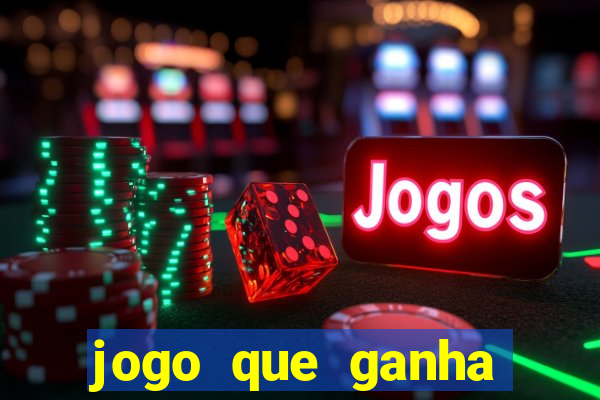 jogo que ganha dinheiro sem dep贸sito