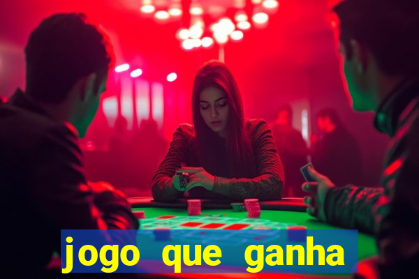 jogo que ganha dinheiro sem dep贸sito