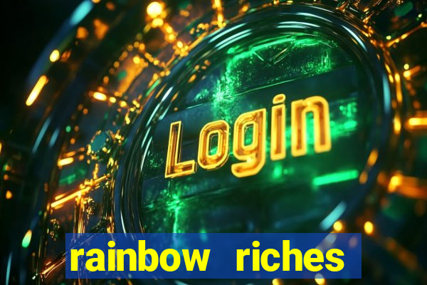 rainbow riches reels of gold