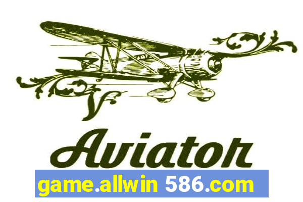 game.allwin 586.com