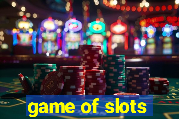 game of slots