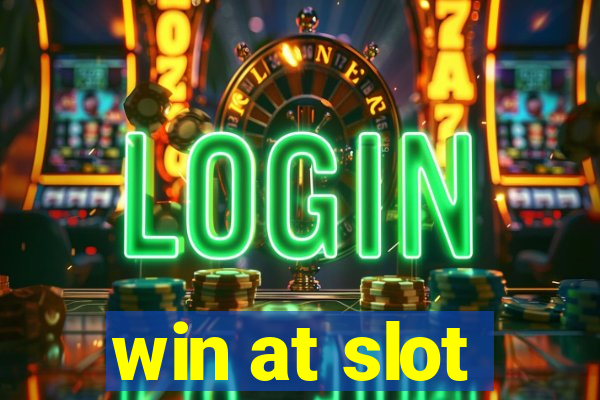 win at slot