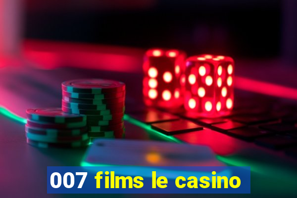 007 films le casino