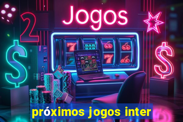 próximos jogos inter