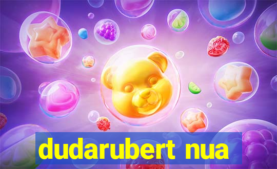 dudarubert nua