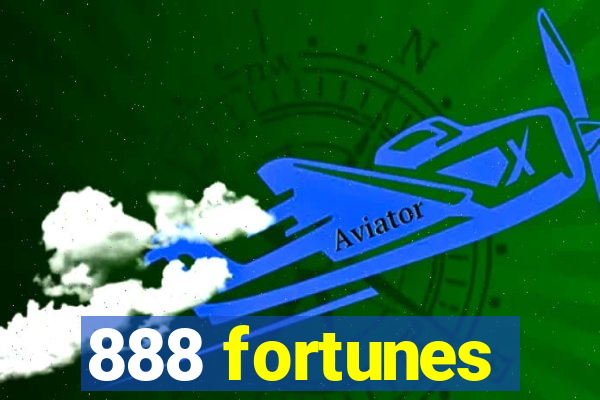 888 fortunes