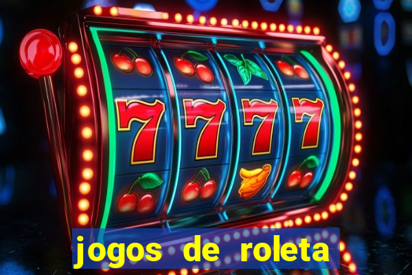 jogos de roleta gratis online