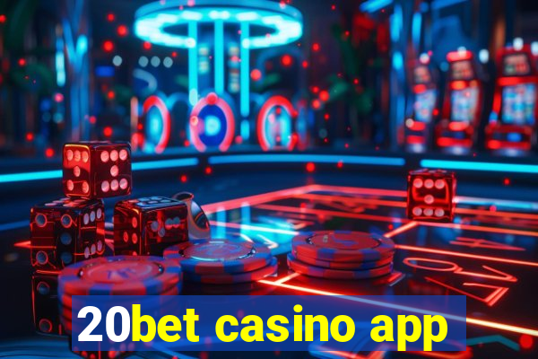 20bet casino app