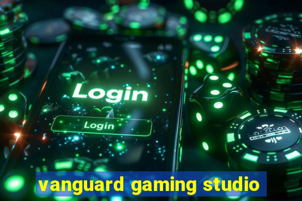 vanguard gaming studio