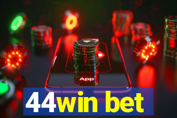 44win bet