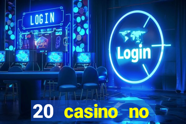 20 casino no deposit bonus