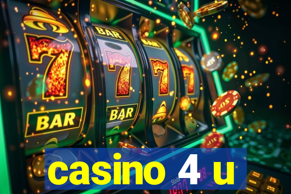 casino 4 u