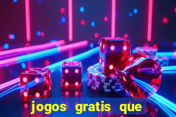 jogos gratis que realmente ganha dinheiro