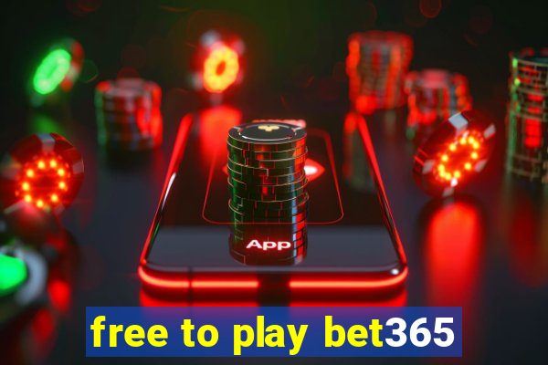 free to play bet365