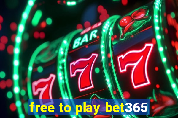 free to play bet365